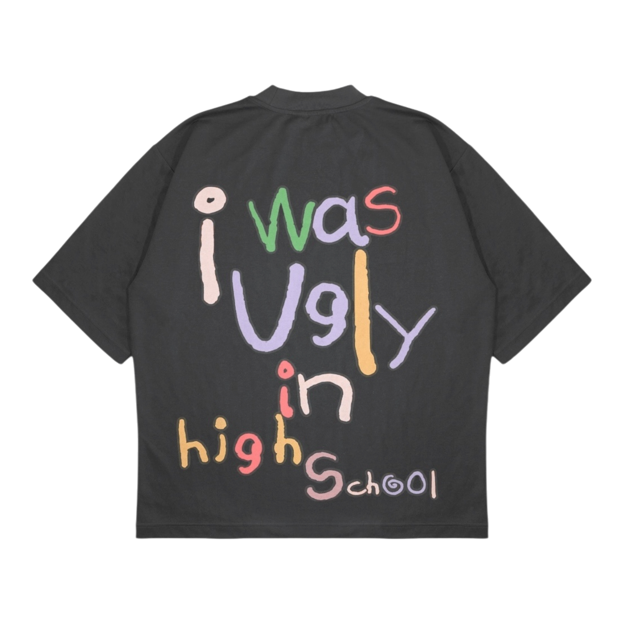 Ugly in HighSchool 14oz